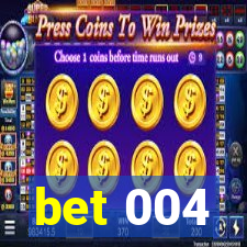 bet 004